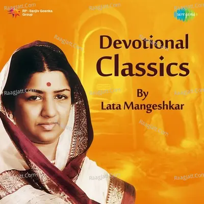 Devotional Classics By Lata Mangeshkar - Lata Mangeshkar