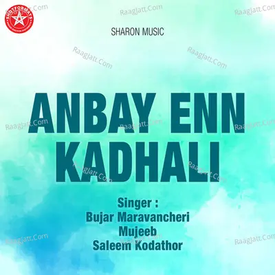 Anbay Enn Kadhali - Muthalib Ayingalam