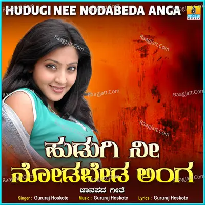 Hudugi Nee Nodabeda Anga - Single