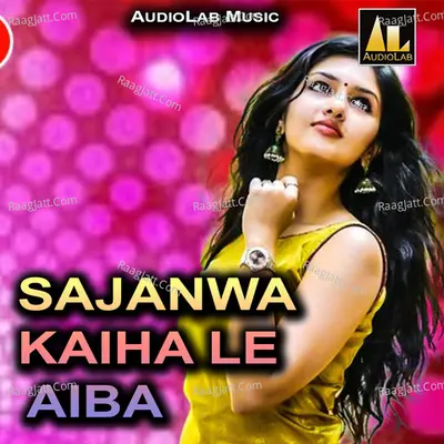 Sajanwa Kaiha Le Aiba Poster