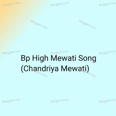 Bp High Mewati Song Poster