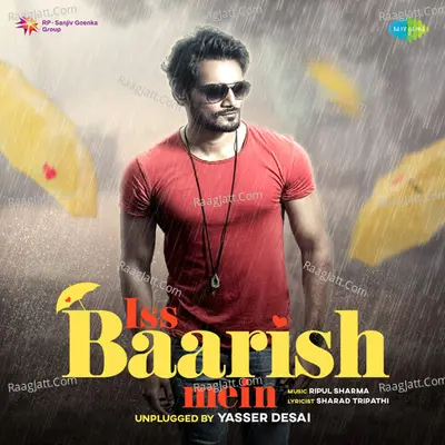 Iss Baarish Mein Unplugged By Yasser Desai Cover