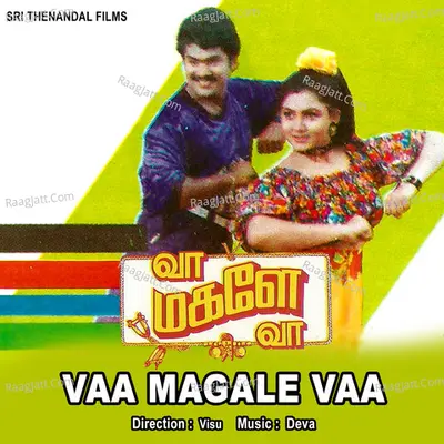 Vaa Magale Vaa - 