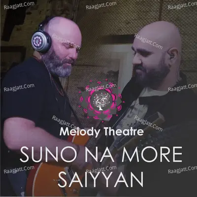 Suno Na More Saiyyan - Single