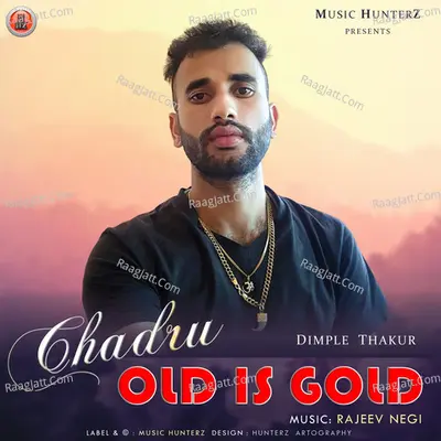 Chadru Old Is Gold