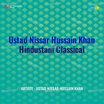 Ustad Nissar Hussain Khan Hindustani Classical Cover