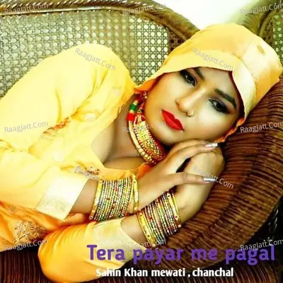 Tera payar me pagal