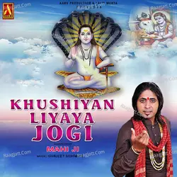 Khushiyan Liyaya Jogi