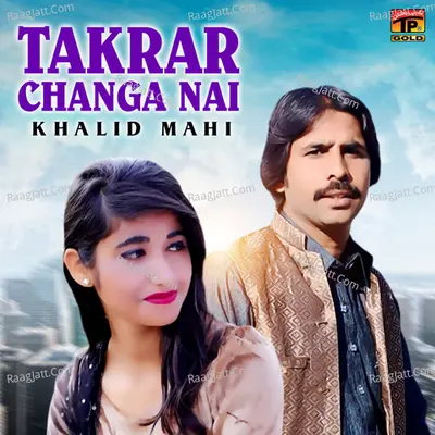 Takrar Changa Nai - Single Cover