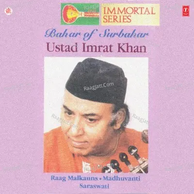 Bahar Of Surbahar - Ustad Imrat Khan