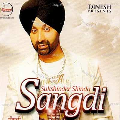 Sangdi - Sukhshinder Shinda
