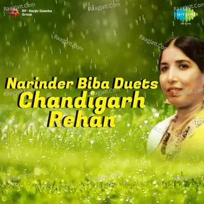 Chandigarh Rehan - Duets Of Narinder Biba  Poster