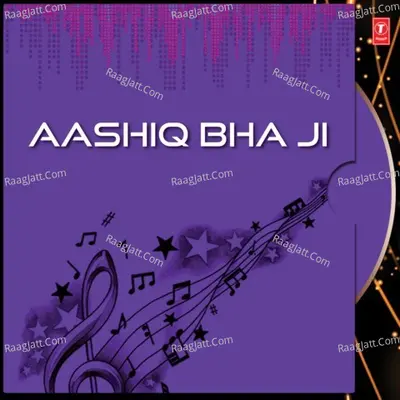 Aashiq Bha Ji - Karamjit Anmol