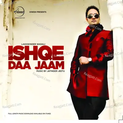 Ishqe Daa Jaam - Lakhwinder Wadali