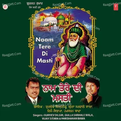 Naam Tere Di Masti - Gurdev Dilgir