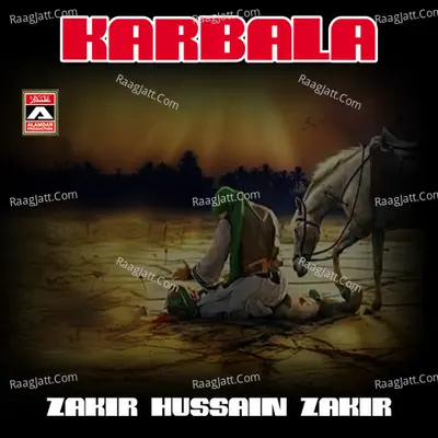 Karbala - Ustad Zakir Hussain