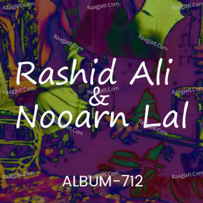 Rashid Ali and Nooran Laal Ecd, Vol. 712 Poster
