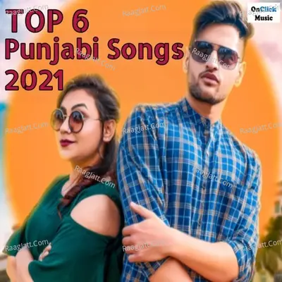 Top 6 Punjabi Songs 2021 Poster