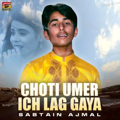 Choti Umer Ich Lag Gaya - Single Cover