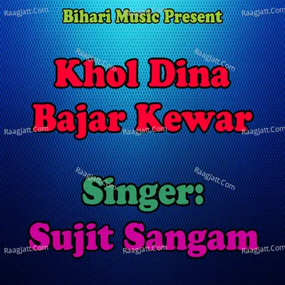 Khol Dina Bajar Kewar Poster