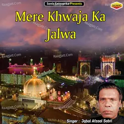 Mere Khwaja Ka Jalwa