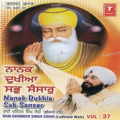 Nanak Dukhia Sab Sansar - Bhai Davinder Singh Sodhi (Ludhiana Wale)