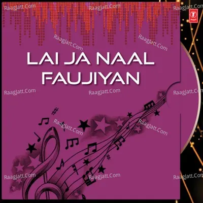 Lai Ja Naal Faujiyan - Balli Maanraj Sandhu