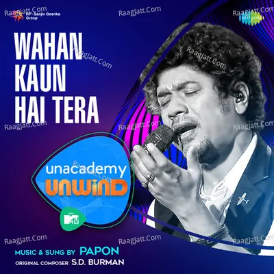 Wahan Kaun Hai Tera - MTV Unwind Cover