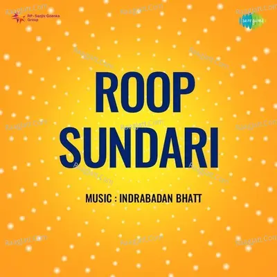 Roop Sundari - pinakin shah