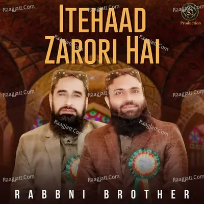 Itehaad Zarori Hai - Rabbni Brother