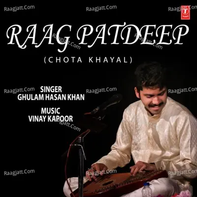 Raag Patdeep (Chota Khayal)