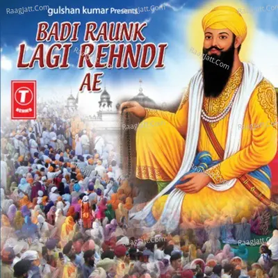 Badi Raunak Lagi Rehandi Ae - SATNAM SAGAR