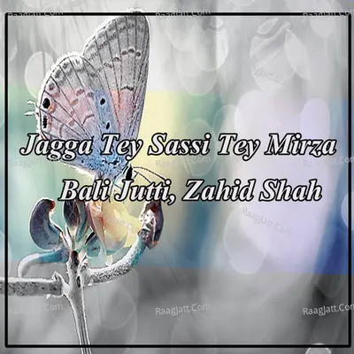 Jagga Tey Sassi Tey Mirza - Bali Jutti