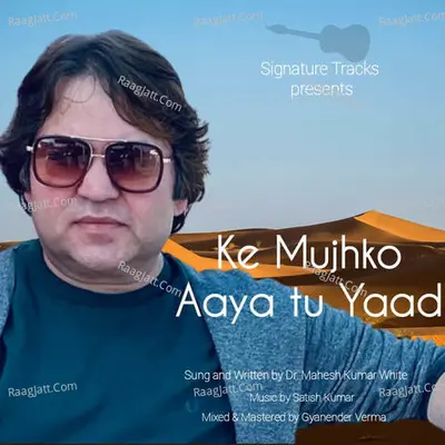 Ke Mujhko Aaya Tu Yaad