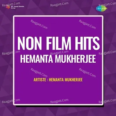 Non - Film Hits - Hemanta Mukherjee Poster