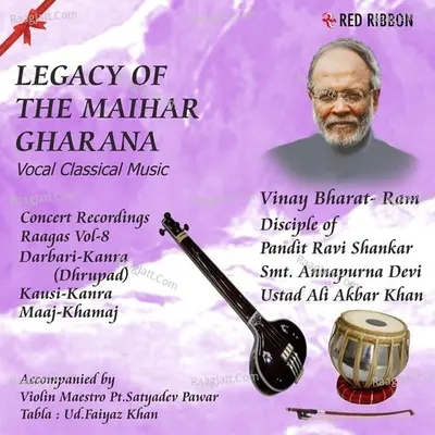 Legacy Of The Maihar Gharana Vol.8 - Vinay Bharat Ram
