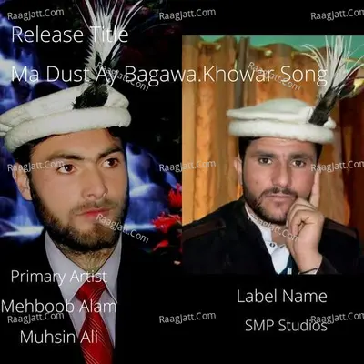 Ma Dust Ay Bagawa.Khowar Song Cover