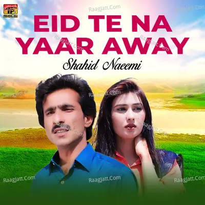 Eid Te Na Yaar Away - Single Cover