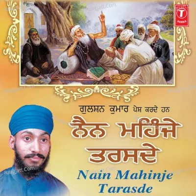 Nain Mahinje Tarasde - Bhai Harbaljit Singh Ji(Mandi Wale)