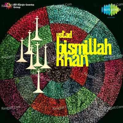Ustad Bismillah Khan - Ustad Bismillah Khan