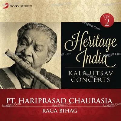 Heritage India (Kala Utsav Concerts, Vol. 2) [Live] - Pandit Hariprasad Chaurasia