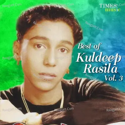 Best of Kuldeep Rasila Vol.3 - Kuldeep Rasila