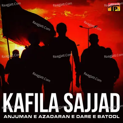 Kafila Sajjad - Anjuman E Azadaran E Dare E Batool