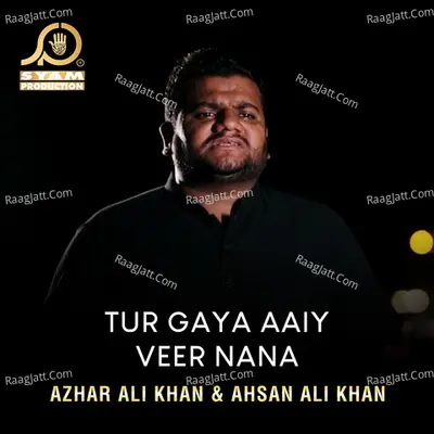 Tur Gaya Aaiy Veer Nana - Single