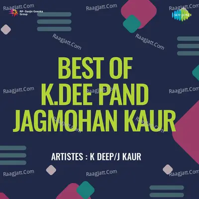 Best Of K Deep And Jagmohan Kaur - K. Deep