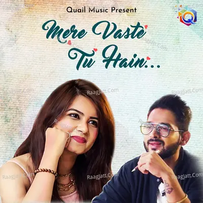 Mere Vaste Tu Hain