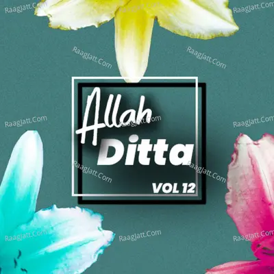 Allah Ditta, Vol. 12 - Allah Ditta