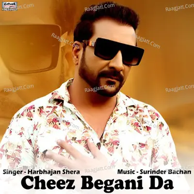 Cheez Begani Da - Single