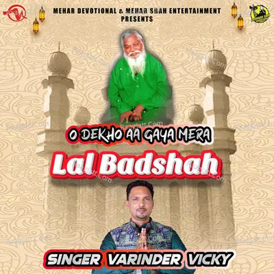 O Dekho Aa Gaya Mera Lal Badshah Cover