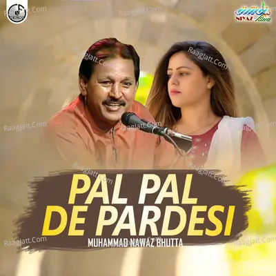 Pal Pal De Pardesi - Muhammad Nawaz Bhutta